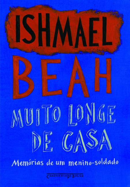 Resenha “Muito Longe de Casa”, de Ishmael Beah