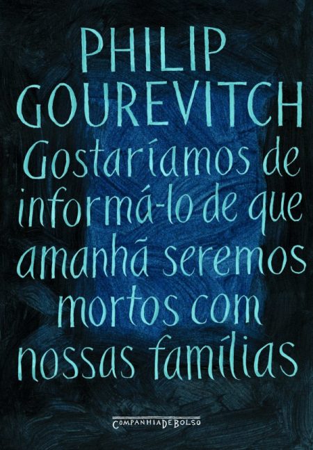 GOSTARÍAMOS DE INFORMÁ-LO DE QUE AMANHÃ SEREMOS MORTOS COM NOSSAS FAMÍLIAS