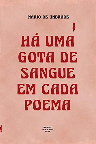 NA GRANDE GUERRA HÁ UMA GOTA DE SANGUE EM CADA POEMA