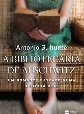 A RESISTÊNCIA DA BIBLIOTECÁRIA DE AUSCHWITZ