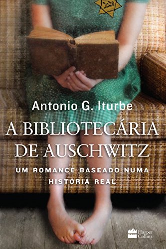 A RESISTÊNCIA DA BIBLIOTECÁRIA DE AUSCHWITZ