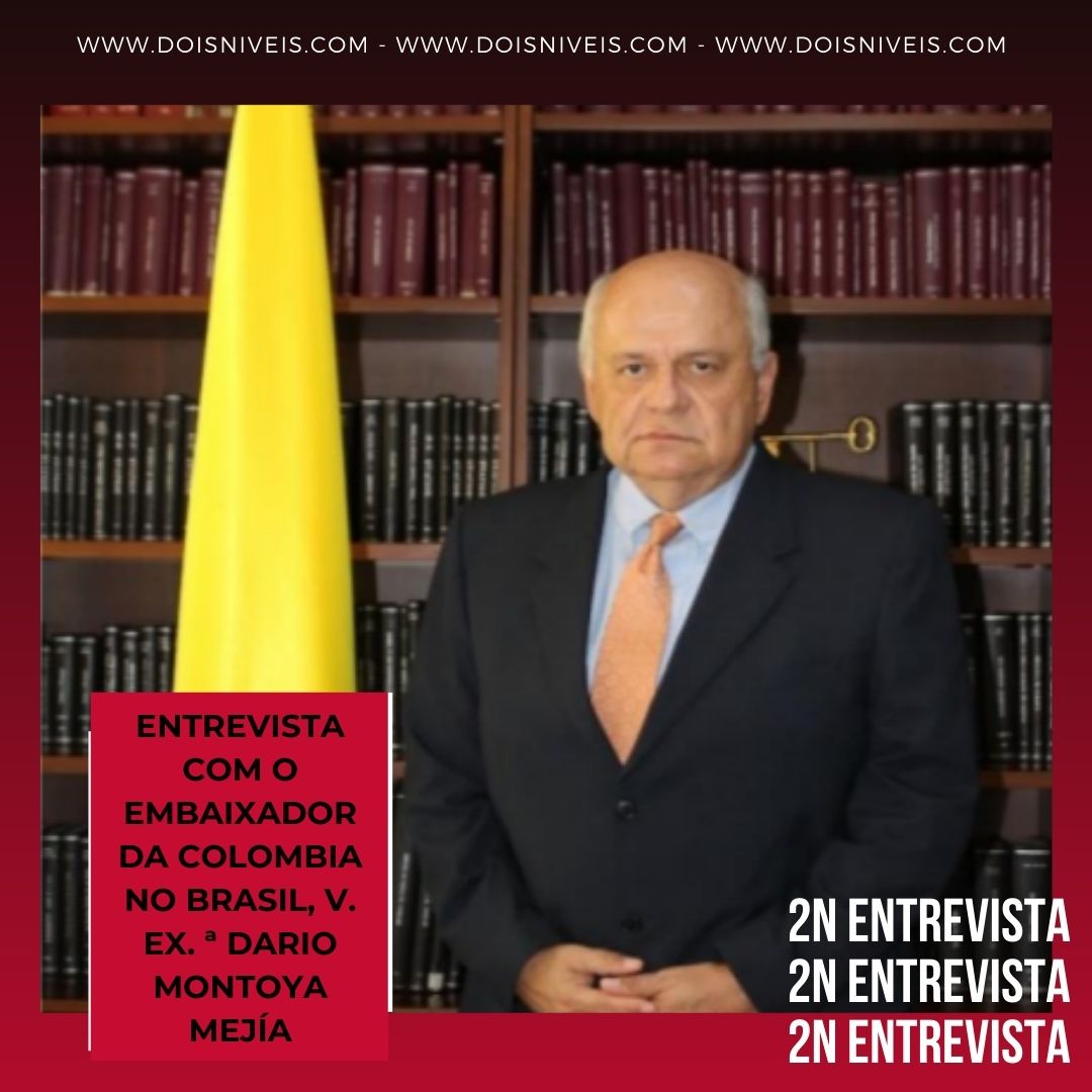 Entrevista com o Embaixador da Colômbia, V. Ex.ª Dario Montoya